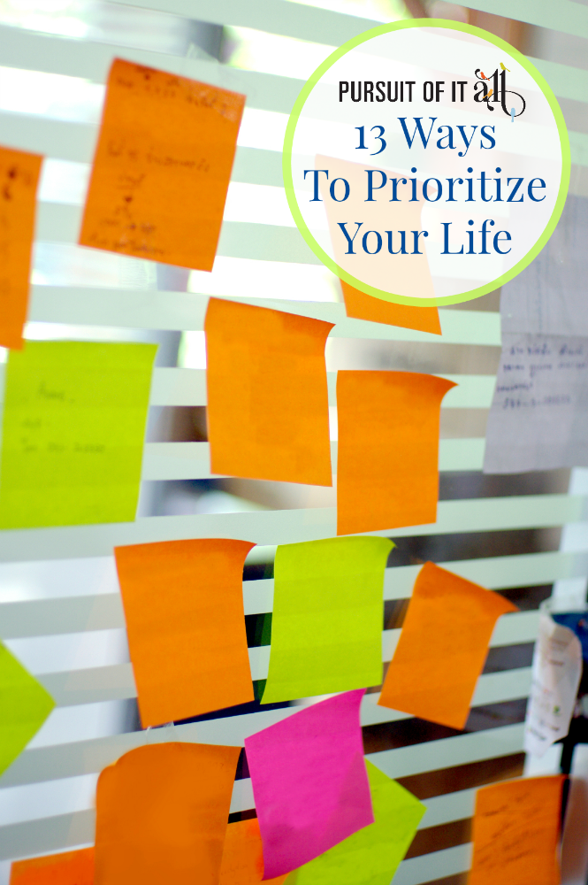 13 Ways To Prioritize Your Life - Pursuit Of It All