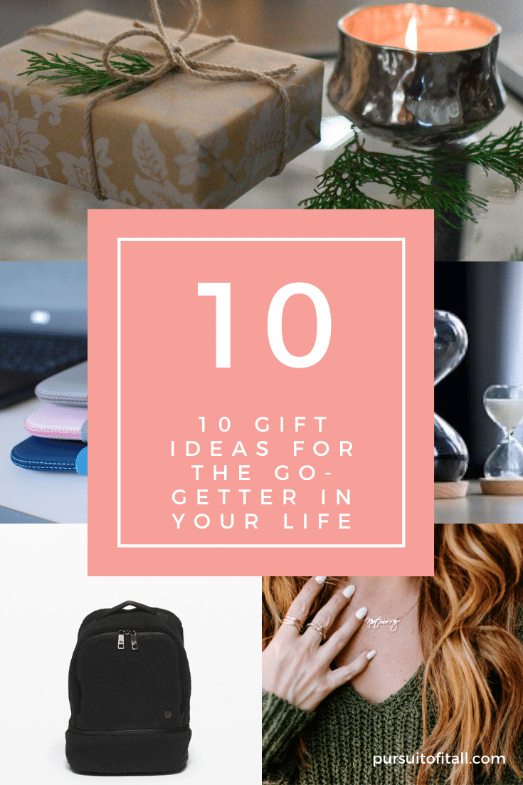 10 Gift Ideas for the Go-Getter in Your Life